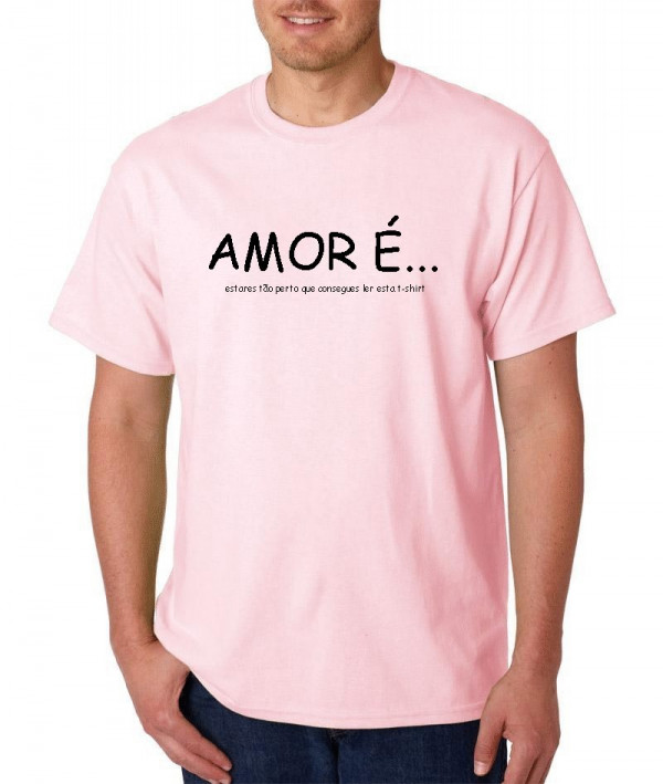 T-shirt - Amor é estares tão perto que consegues ler esta t-shirt