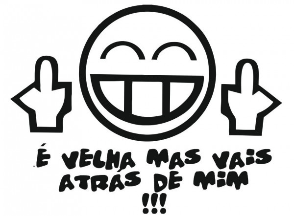 Autocolante - É velha mas vais atrás de mim