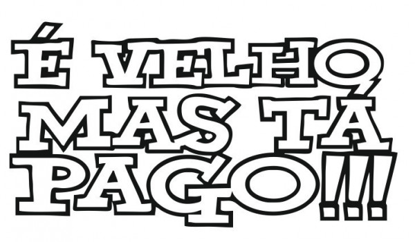 Autocolante - É velho mas tá pago