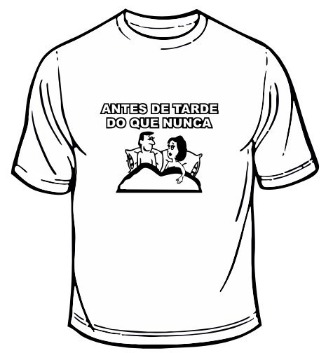 T-shirt - Antes de Tarde Do Que Nunca