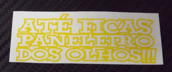 Autocolante - Até ficas paneleiro dos olhos !!!
