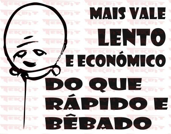 Autocolante - Mais vale lento e económico do que rápido e bêbado