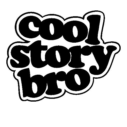 Autocolante - Cool Story Bro