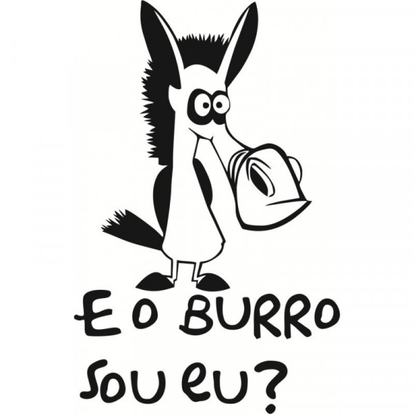 Autocolante - E o Burro Sou Eu?