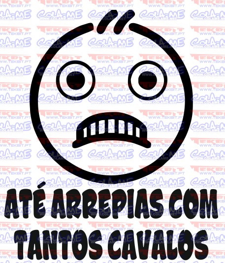 Autocolante - Até arrepias com tantos cavalos