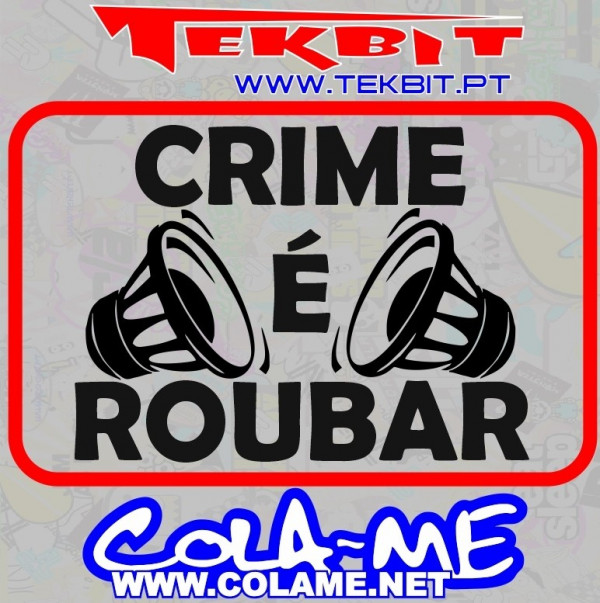 Autocolante - Crime é roubar