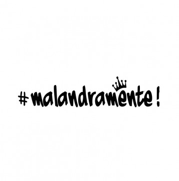 Autocolante com Malandramente