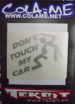 Autocolante - Dont touch my car