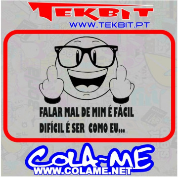 Autocolante - Falar Mal De Mim é Fácil Difícil é Ser Como Eu