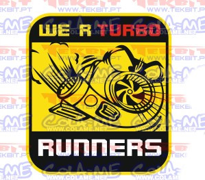 Autocolante Impresso - We R Turbo Runners.