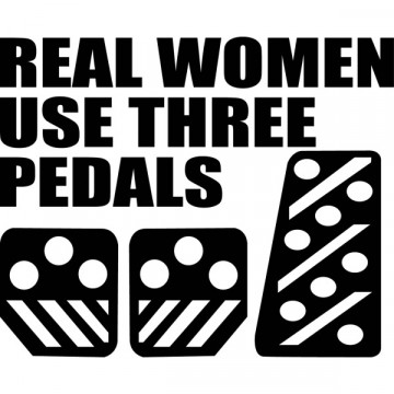 Autocolante - Real women use three pedals