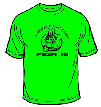 T-shirt - A inveja é uma coisa feia