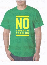 T-shirt - NO STRESS O CARALHO
