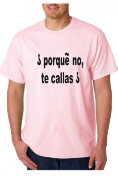 T-shirt - PORQUE NO TE CALLAS 2