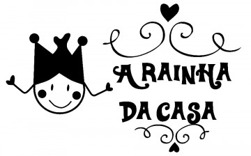 Autocolante - A rainha da casa