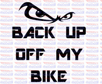 Autocolante - Back up off my bike