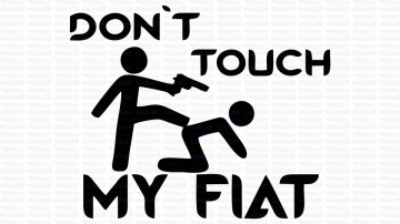 Autocolante - Don´t Touch My Fiat