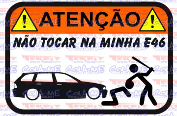 Autocolante Impresso - Não tocar no meu E46(1)
