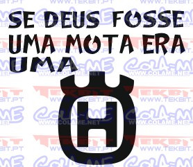 Autocolante - Se deus fosse uma mota era uma husqvarna