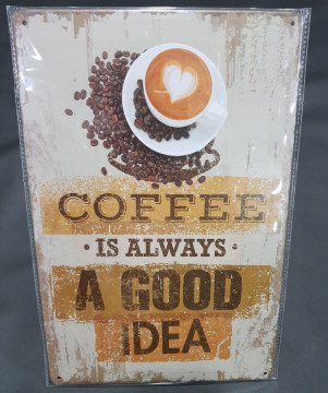 Chapa decorativa com Caffee is always a good idea