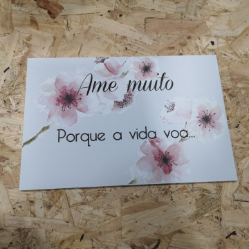 Placa Decorativa em PVC - Ame Muito Porque a vida voa
