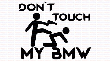 Autocolante - Don´t Touch My BMW