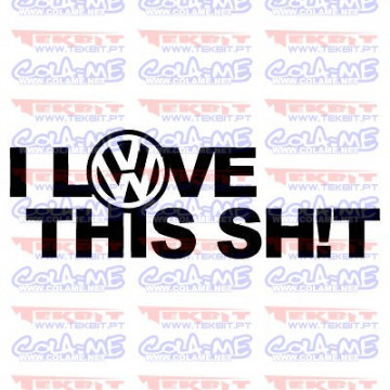 Autocolante - I Love This Shit