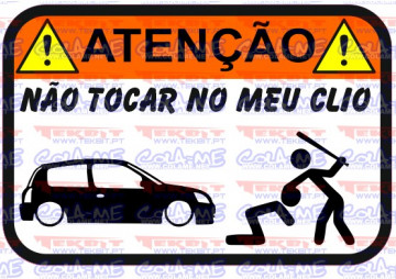 Autocolante Impresso - Não tocar no meu Clio(3)