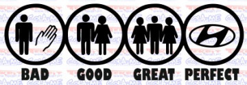Autocolante - BAD GOOD GREAT PERFECT - HYUNDAI