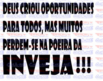 Autocolante - Deus criou oportunidades para todos, mas muitos perdem-se na poeira da inveja