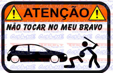 Autocolante Impresso - Não tocar no meu Bravo