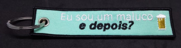 Fita Porta Chaves com "Eu sou maluco e Depois?"