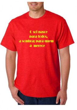 T-shirt - O Sol nace para todos, A Sombra para quem merece