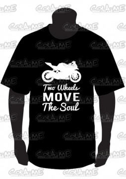 T-shirt - Two Wheels Move the Soul