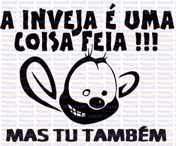 Autocolante - A inveja é uma coisa feia, mas tu também