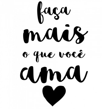 Autocolante com Faça mais o que você ama