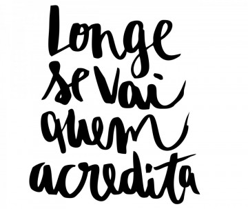 Autocolante com Longe se vai quem acredita