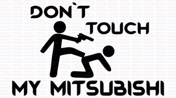 Autocolante - Don´t Touch My Mitsubishi