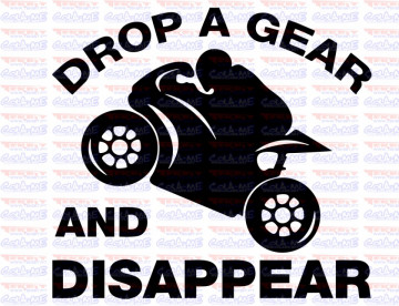 Autocolante - Drop a gear and disappear