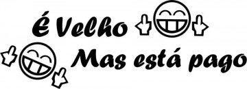 Autocolante - É velho mas está pago