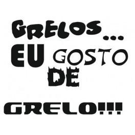 Autocolante - Grelos... Eu gosto de grelo !!!