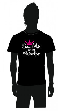 T-shirt com Sou Mãe de um Príncipe