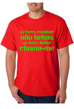 T-shirt - Se Fores conduzir não bebas Se fores beber chama-me