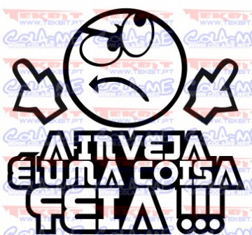 Autocolante - A inveja é uma coisa feia !!!
