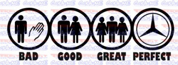 Autocolante - BAD GOOD GREAT PERFECT - MERCEDES