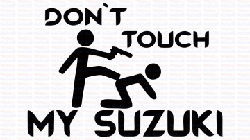 Autocolante - Don´t Touch My Suzuki