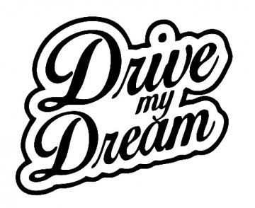 Autocolante - Drive My Dream