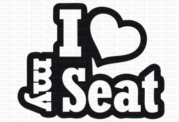 Autocolante - I Love My Seat