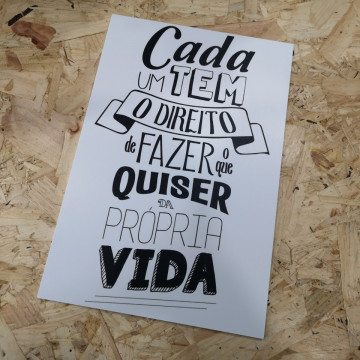 Placa Decorativa em PVC - Cada um teu o direito de fazer o que quiser da própria vida