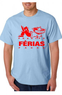 T-shirt - PRECISO FÉRIAS PAGAS